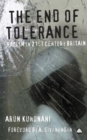 The End of Tolerance : Racism in 21st Century Britain - Book