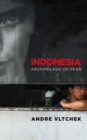 Indonesia : Archipelago of Fear - Book