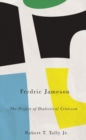Fredric Jameson : The Project of Dialectical Criticism - Book