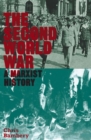 The Second World War : A Marxist History - Book