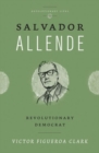Salvador Allende : Revolutionary Democrat - Book