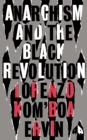 Anarchism and the Black Revolution : The Definitive Edition - eBook