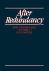 After Redundancy : The Experience of Economic Insecurity - Book
