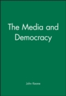 The Media and Democracy - Book