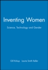 Inventing Women : Science, Technology and Gender - Book