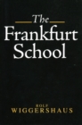 The Frankfurt School : Its History, Theory and Political Significance - Book