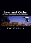 Law and Order : An Honest Citizen's Guide to Crime and Control - Book