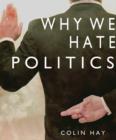 Why We Hate Politics - Book