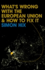 What's Wrong with the Europe Union and How to Fix It - Book
