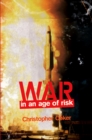 War in an Age of Risk - Book