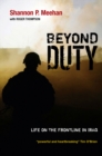 Beyond Duty : Life on the Frontline in Iraq - Book