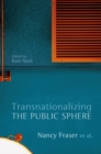 Transnationalizing the Public Sphere - Book