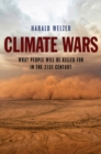 Climate Wars : What People Will Be Killed For in the 21st Century - Book