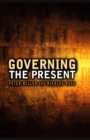 Governing the Present : Administering Economic, Social and Personal Life - eBook