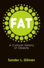 Fat : A Cultural History of Obesity - eBook