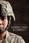 Gender, War, and Conflict - Book