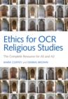Ethics for OCR Religious Studies : The Complete Resource for AS and A2 - Book