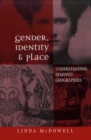 Gender, Identity and Place : Understanding Feminist Geographies - eBook