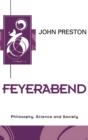 Feyerabend : Philosophy, Science and Society - eBook