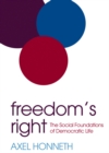 Freedom's Right : The Social Foundations of Democratic Life - eBook