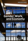 Gender, Work, and Economy : Unpacking the Global Economy - eBook