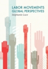 Labor Movements : Global Perspectives - eBook
