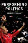 Performing Politics: Media Interviews, Debates and Press Conferences - Book