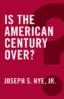 Is the American Century Over? - eBook