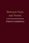 Between Facts and Norms : Contributions to a Discourse Theory of Law and Democracy - eBook