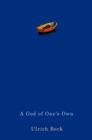 A God of One's Own : Religion's Capacity for Peace and Potential for Violence - eBook