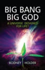 Big Bang Big God : A universe fit for life - eBook