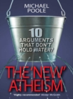 The New Atheism : Ten Arguments That Don't Hold Water - eBook