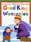 Good King Wenceslas : My Very First BIG Christmas Stories - Book