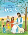I Want to Know About Jesus - Book