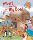 Albert and The Big Boat : A Noah's Ark Story - Book