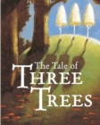 The Tale of Three Trees : A Traditional Folktale - Book