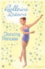 Dancing Princess : Bk. 4 - Book