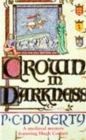 Crown in Darkness (Hugh Corbett Mysteries, Book 2) : A gripping medieval mystery of the Scottish court - Book