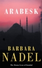Arabesk (Inspector Ikmen Mystery 3) : A powerful crime thriller set in Istanbul - Book