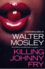 Killing Johnny Fry : A Sexistential Novel - Book