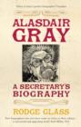 Alasdair Gray : A Secretary's Biography - Book