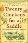 Twenty Chickens for a Saddle : The Story of an African Childhood - Book