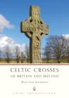 Celtic Crosses of Britain and Ireland - Book