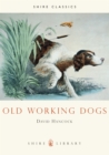 Old Working Dogs - Book