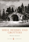 Shell Houses and Grottoes - Book