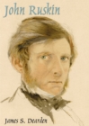 John Ruskin : An Illustrated Life of John Ruskin, 1819-1900 - Book
