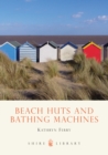 Beach Huts and Bathing Machines - Book