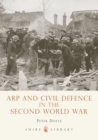 ARP and Civil Defence in the Second World War - Book