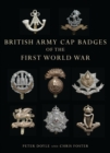 British Army Cap Badges of the First World War - Book