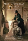 Mid-Victorian Britain : 1850–1889 - Book